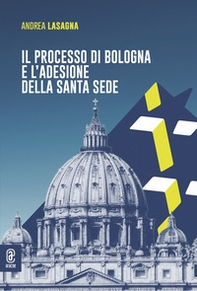 Il processo di Bologna e l'adesione della Santa Sede - Librerie.coop