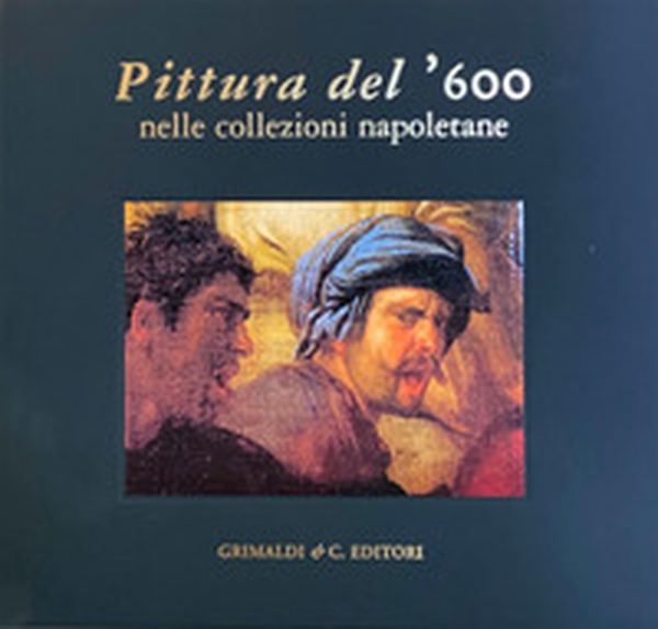 Pittura del '600 nelle collezioni napoletane - Librerie.coop Pittura del '600 nelle collezioni napoletane - Librerie.coop
