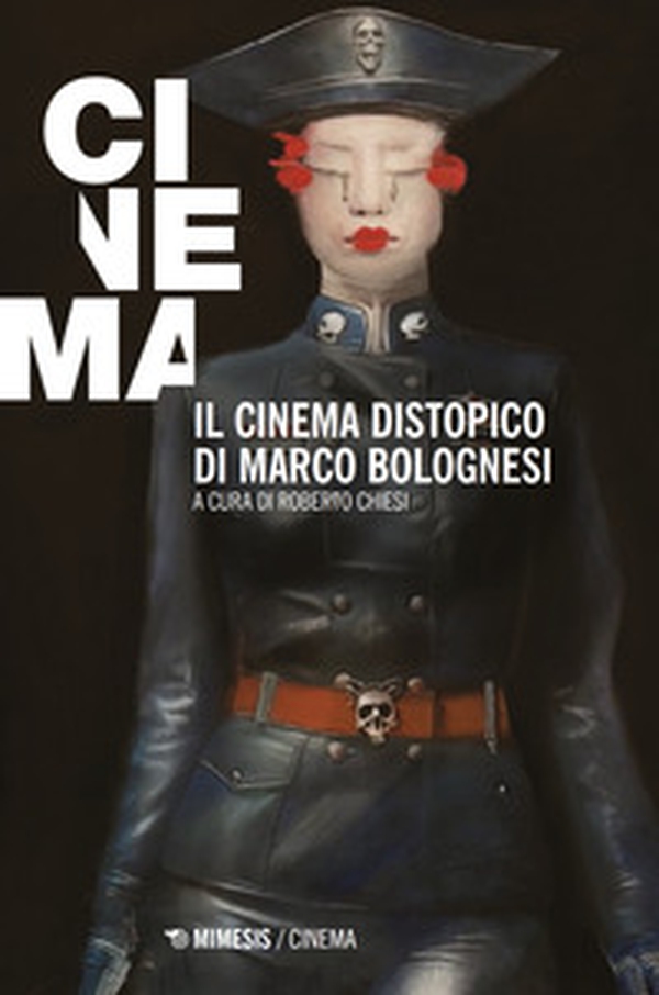 Il cinema distopico di Marco Bolognesi - Librerie.coop