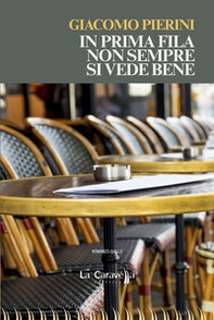 In prima fila non sempre si vede bene - Librerie.coop