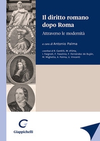 Il diritto romano dopo Roma. Attraverso le modernità - Librerie.coop Il diritto romano dopo Roma. Attraverso le modernità - Librerie.coop