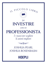 Il piccolo libro per investire come un professionista - Librerie.coop Il piccolo libro per investire come un professionista - Librerie.coop