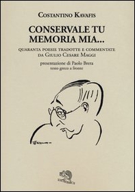 Conservale tu memoria mia... Testo greco a fronte - Librerie.coop