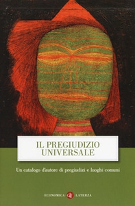 Il pregiudizio universale. Un catalogo d'autore di pregiudizi e luoghi comuni - Librerie.coop