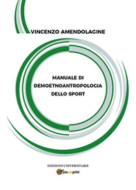 Manuale di demoetnoantropologia dello sport - Librerie.coop