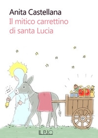 Il mitico carrettino di santa Lucia - Librerie.coop