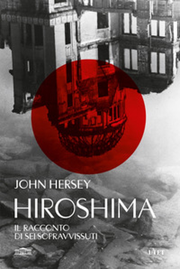 Hiroshima. Il racconto di sei sopravvissuti - Librerie.coop Hiroshima. Il racconto di sei sopravvissuti - Librerie.coop