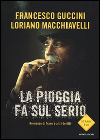 La pioggia fa sul serio. Romanzo di frane e altri delitti - Librerie.coop