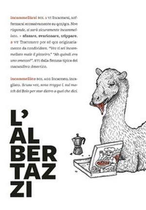 L'Albertazzi. Dizionario, grammatica, storie di slang bolognese in una variante di balotta - Librerie.coop