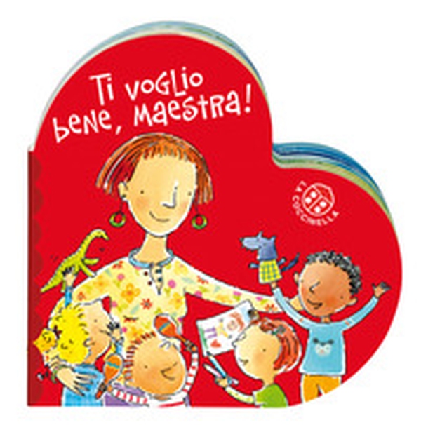 Ti voglio bene maestra - Librerie.coop Ti voglio bene maestra - Librerie.coop