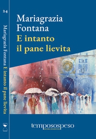 E intanto il pane lievita - Librerie.coop