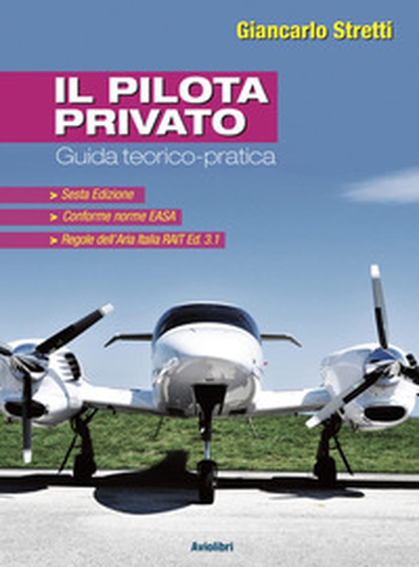 Il pilota privato. Guida teorico pratica - Librerie.coop Il pilota privato. Guida teorico pratica - Librerie.coop
