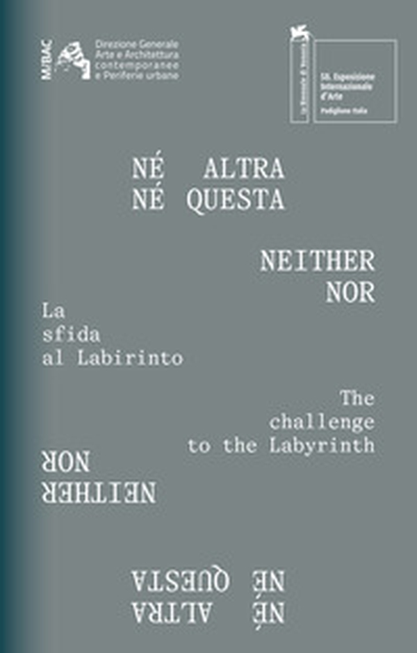Né altra né questa. La sfida al labirinto. Ediz. italiana e inglese - Librerie.coop Né altra né questa. La sfida al labirinto. Ediz. italiana e inglese - Librerie.coop