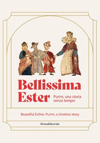 Bellissima Ester. Purim, una storia senza tempo. Ediz. italiana e inglese - Librerie.coop