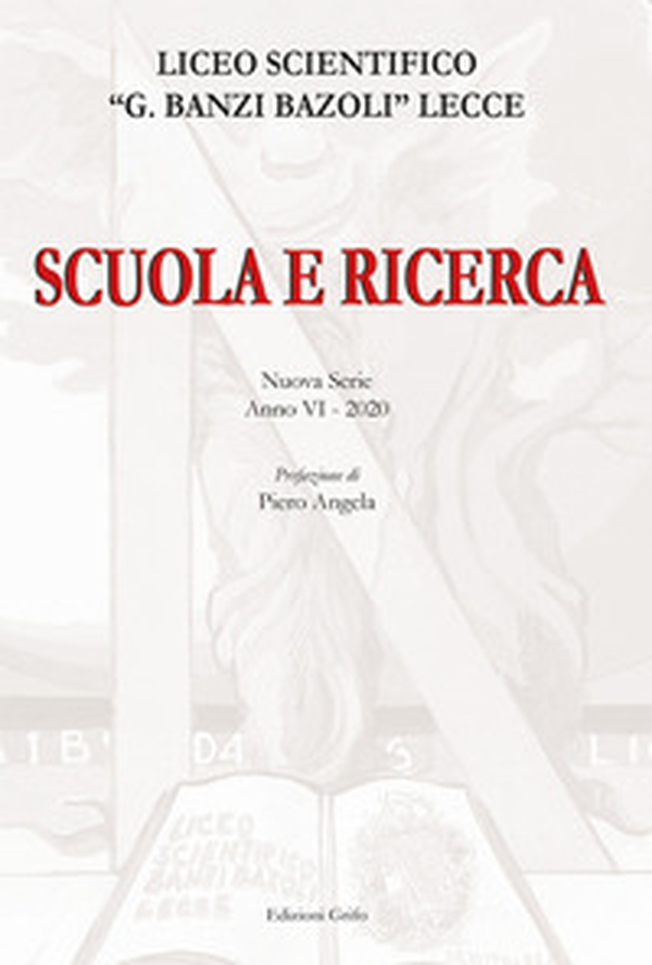Scuola e ricerca 2020. Liceo scientifico «G. Banzi Bazoli» Lecce - Librerie.coop Scuola e ricerca 2020. Liceo scientifico «G. Banzi Bazoli» Lecce - Librerie.coop