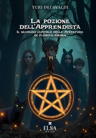 La pozione dell'apprendista. Il secondo capitolo delle avventure di Florian Grimm - Librerie.coop