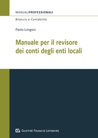 Manuale per il revisore dei conti degli enti locali - Librerie.coop