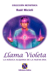 Llama violeta. La mágica alquimia de la nueva era - Librerie.coop