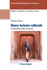 Nuovo turismo culturale. Il marketing delle emozioni - Librerie.coop