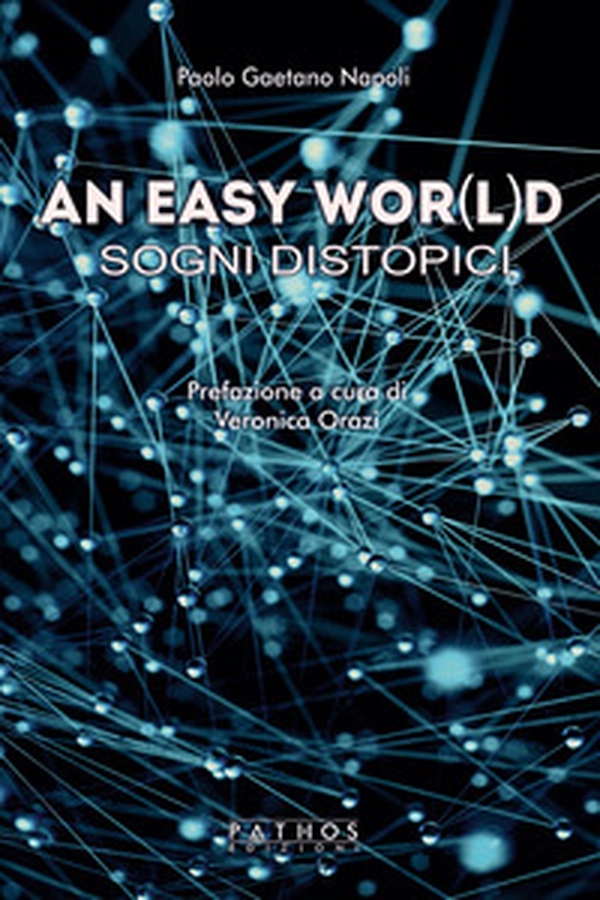 An easy wor(l)d. Sogni distopici - Librerie.coop An easy wor(l)d. Sogni distopici - Librerie.coop