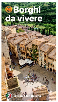 Borghi da vivere. Tesori nascosti nel cuore dell'Italia: 281 paesi Bandiera Arancione, sorprendenti occasioni di viaggio - Librerie.coop Borghi da vivere. Tesori nascosti nel cuore dell'Italia: 281 paesi Bandiera Arancione, sorprendenti occasioni di viaggio - Librerie.coop