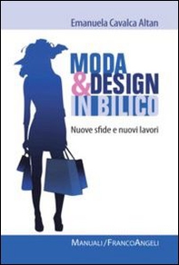 Moda e design in bilico. Nuove sfide e nuovi lavori - Librerie.coop Moda e design in bilico. Nuove sfide e nuovi lavori - Librerie.coop