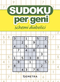 Sudoku per geni. Schemi diabolici - Librerie.coop Sudoku per geni. Schemi diabolici - Librerie.coop