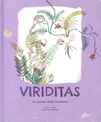 Viriditas. Le donne della botanica - Librerie.coop