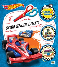 Sfide senza limiti. Hot Wheels. Taglia e incolla - Librerie.coop
