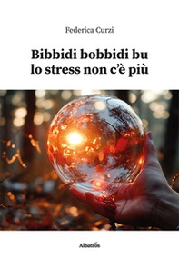 Bibbidi bobbidi bu lo stress non c'è più - Librerie.coop