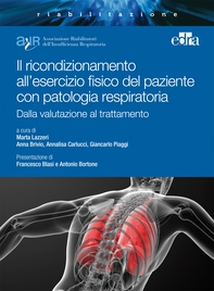 Il ricondizionamento all'esercizio fisico nel paziente con patologia respiratoria - Librerie.coop