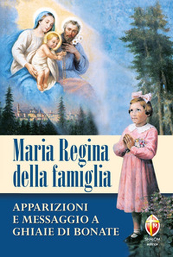 Maria regina delle famiglie - Librerie.coop