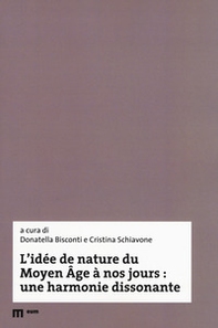 L'idée de nature du Moyen Âge à nos jours: une harmonie dissonante - Librerie.coop