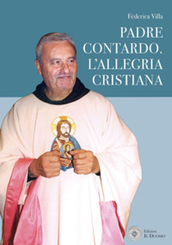Padre Contardo. L'allegria cristiana - Librerie.coop Padre Contardo. L'allegria cristiana - Librerie.coop
