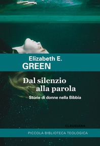 Dal silenzio alla parola. Storie di donne nella Bibbia - Librerie.coop