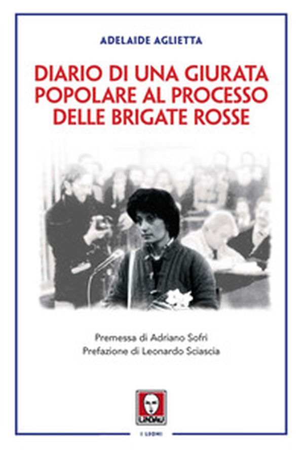 Diario di una giurata popolare al processo delle Brigate Rosse - Librerie.coop