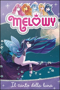 Il canto della luna. Melowy - Vol. 2 - Librerie.coop