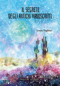Il segreto degli antichi manoscritti - Librerie.coop