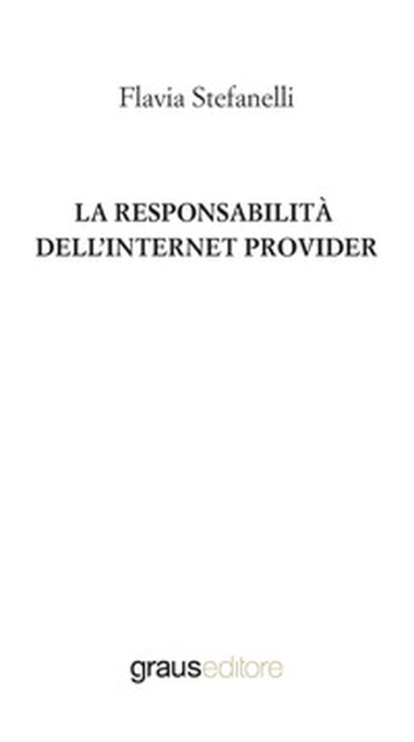 La responsabilità dell'internet provider - Librerie.coop La responsabilità dell'internet provider - Librerie.coop