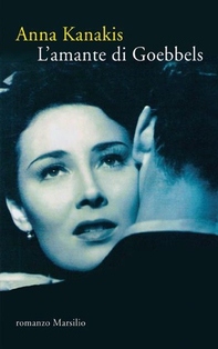 L'amante di Goebbels - Librerie.coop