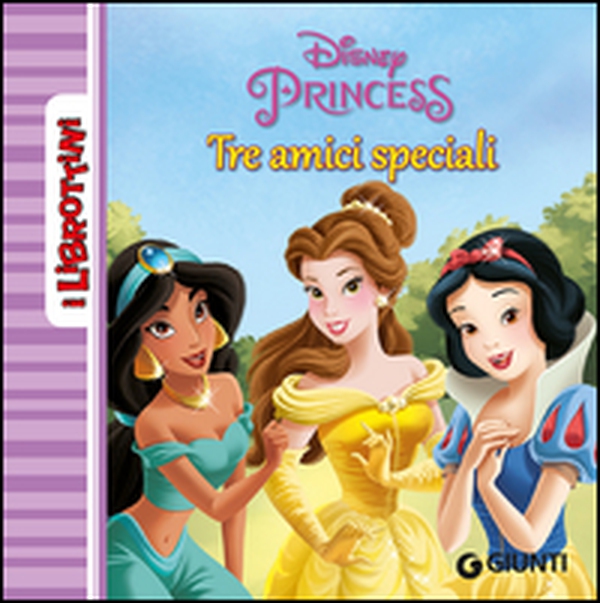 Principesse. Tre amici speciali - Librerie.coop Principesse. Tre amici speciali - Librerie.coop