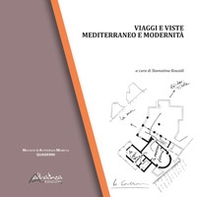 Viaggi e viste. Mediterraneo e modernità - Librerie.coop Viaggi e viste. Mediterraneo e modernità - Librerie.coop