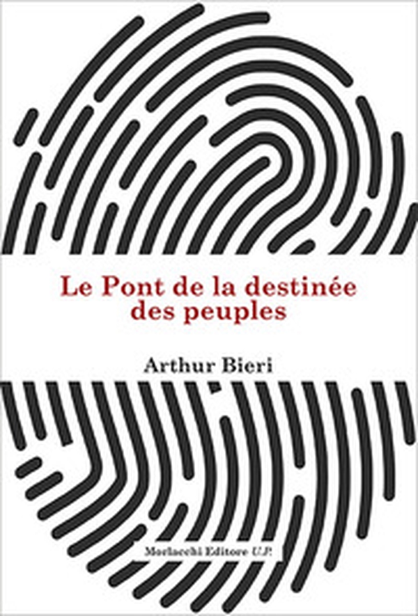 Le Pont de la destinée des peuples - Librerie.coop Le Pont de la destinée des peuples - Librerie.coop