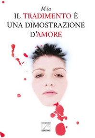Il tradimento è una dimostrazione d'amore - Librerie.coop