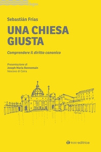 Una Chiesa giusta. Comprendere il diritto canonico - Librerie.coop