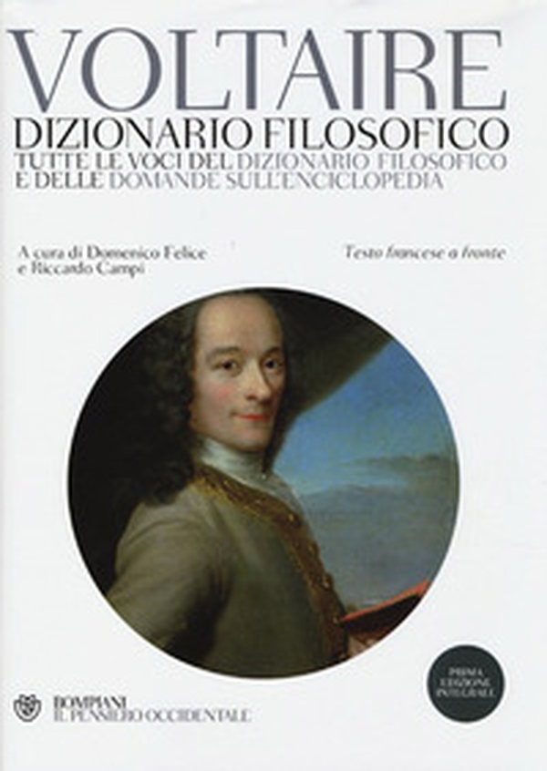 Dizionario filosofico. Tutte le voci del dizionario filosofico e delle domande sull'Enciclopedia. Testo francese a fronte - Librerie.coop Dizionario filosofico. Tutte le voci del dizionario filosofico e delle domande sull'Enciclopedia. Testo francese a fronte - Librerie.coop