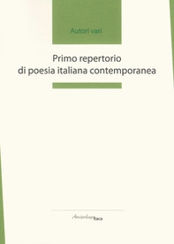 Primo repertorio di poesia italiana contemporanea. Premio «Arcipelago Itaca». 2ª edizione - Librerie.coop