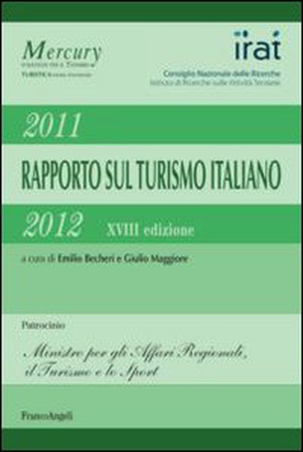 Diciottesimo rapporto sul turismo italiano 2011-2012 - Librerie.coop Diciottesimo rapporto sul turismo italiano 2011-2012 - Librerie.coop