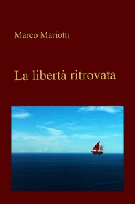 La libertà ritrovata - Librerie.coop