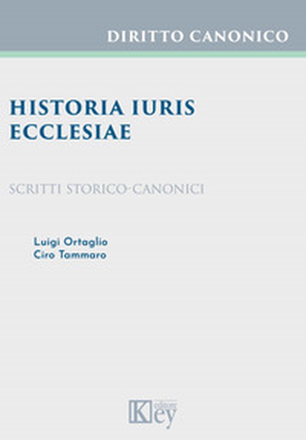 Historia iuris Ecclesiae. Scritti storico-canonici - Librerie.coop Historia iuris Ecclesiae. Scritti storico-canonici - Librerie.coop